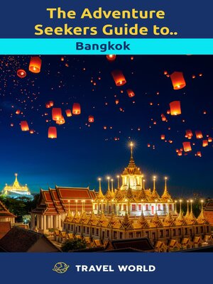 cover image of The Adventure Seekers Guide to Bangkok